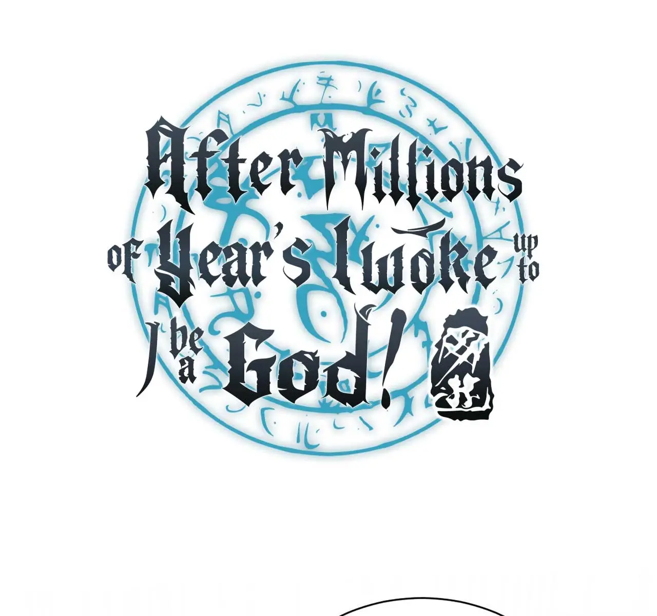 I Awoke as a God After Auto-Battling for a Million Years Chapter 13 Page 4