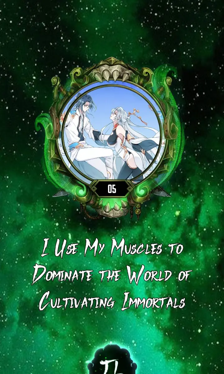 I Use My Muscles to Dominate the World of Cultivating Immortals Chapter 5 Page 1