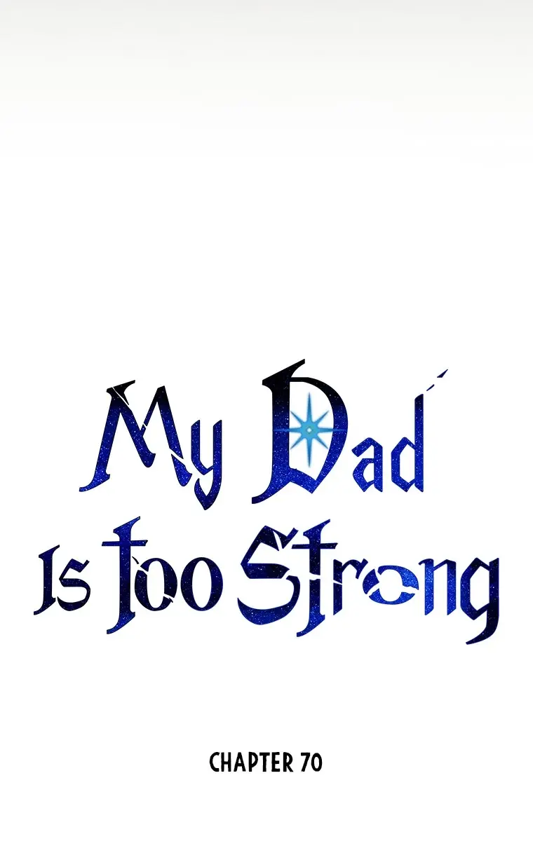 My Dad Is Too Strong Chapter 70 Page 11