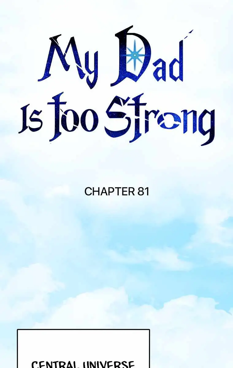 My Dad Is Too Strong Chapter 81 Page 18
