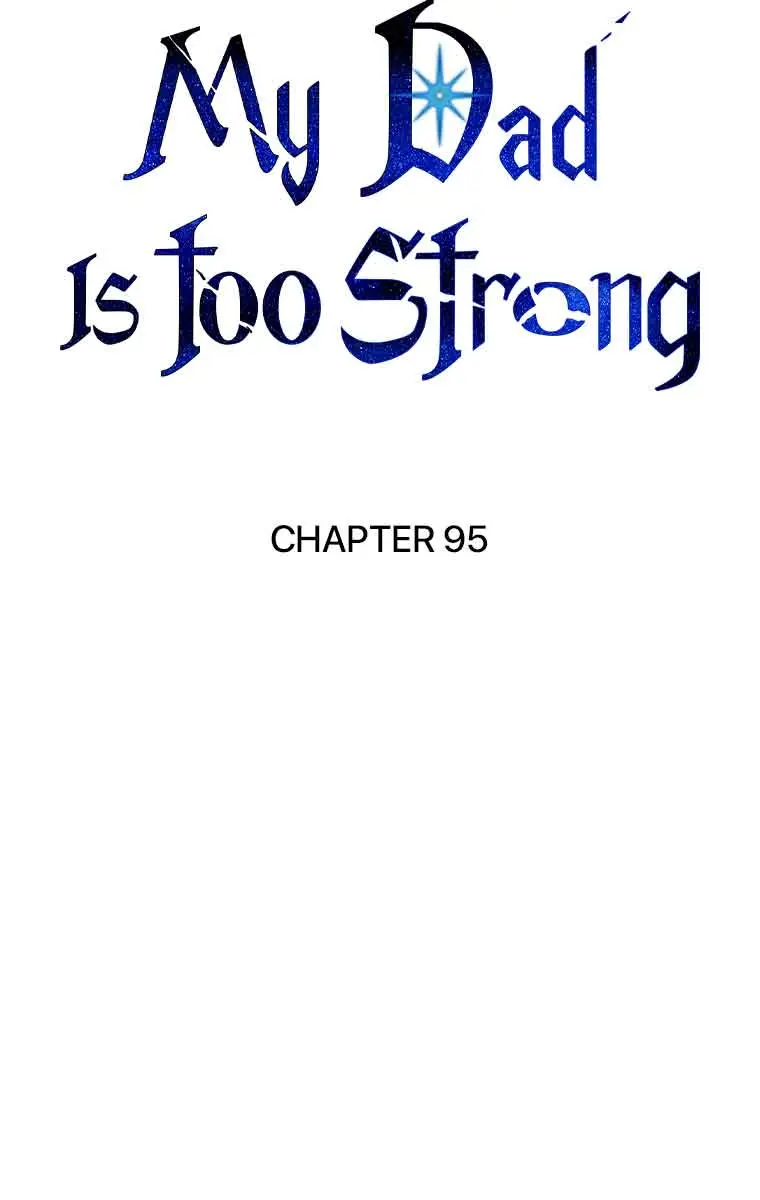 My Dad Is Too Strong Chapter 95 Page 59