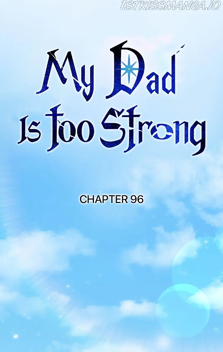 My Dad Is Too Strong Chapter 96 Page 26