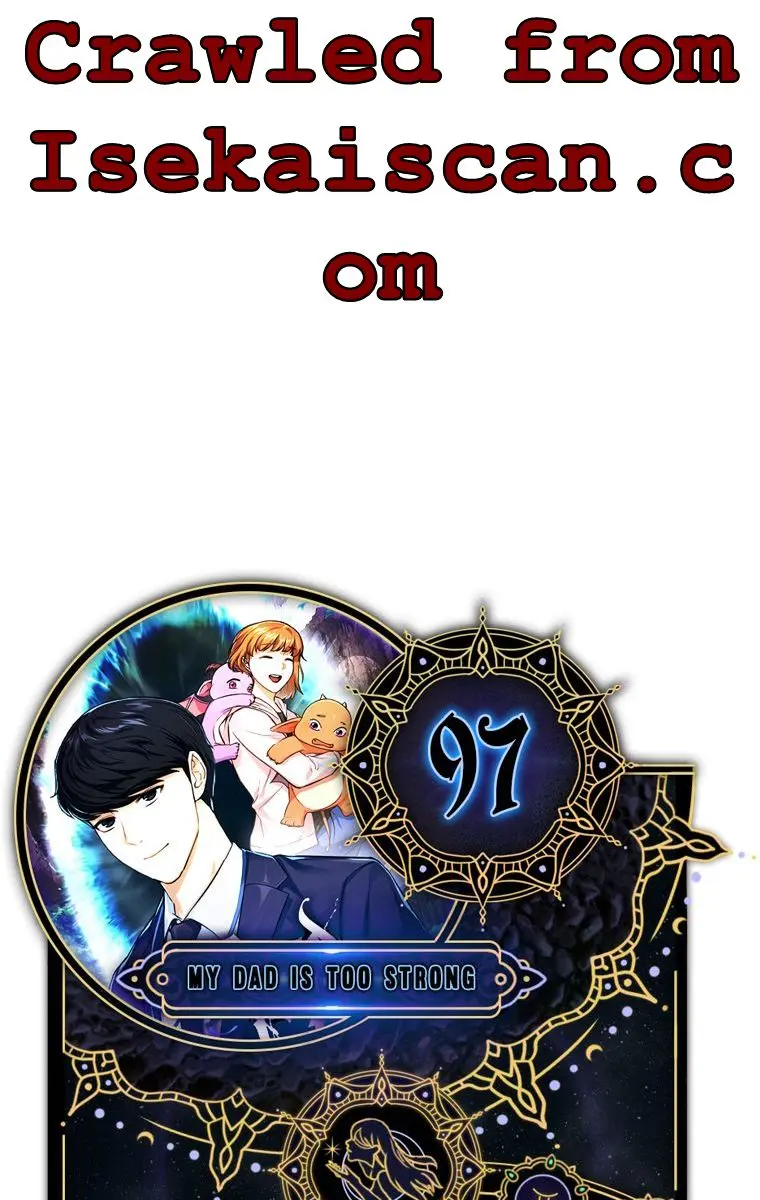 My Dad Is Too Strong Chapter 97 Page 1