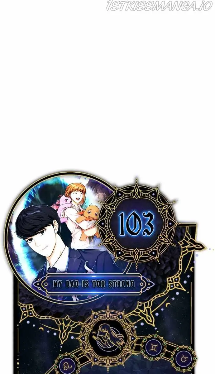 My Dad Is Too Strong Chapter 103 Page 1