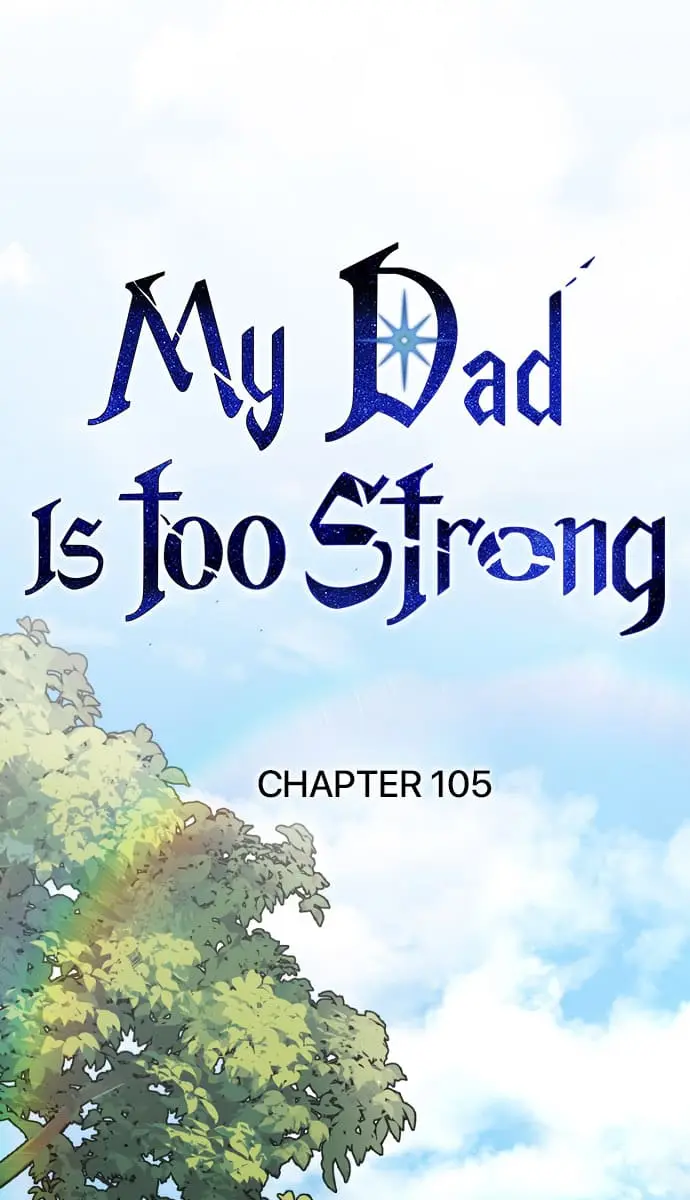 My Dad Is Too Strong Chapter 105 Page 40