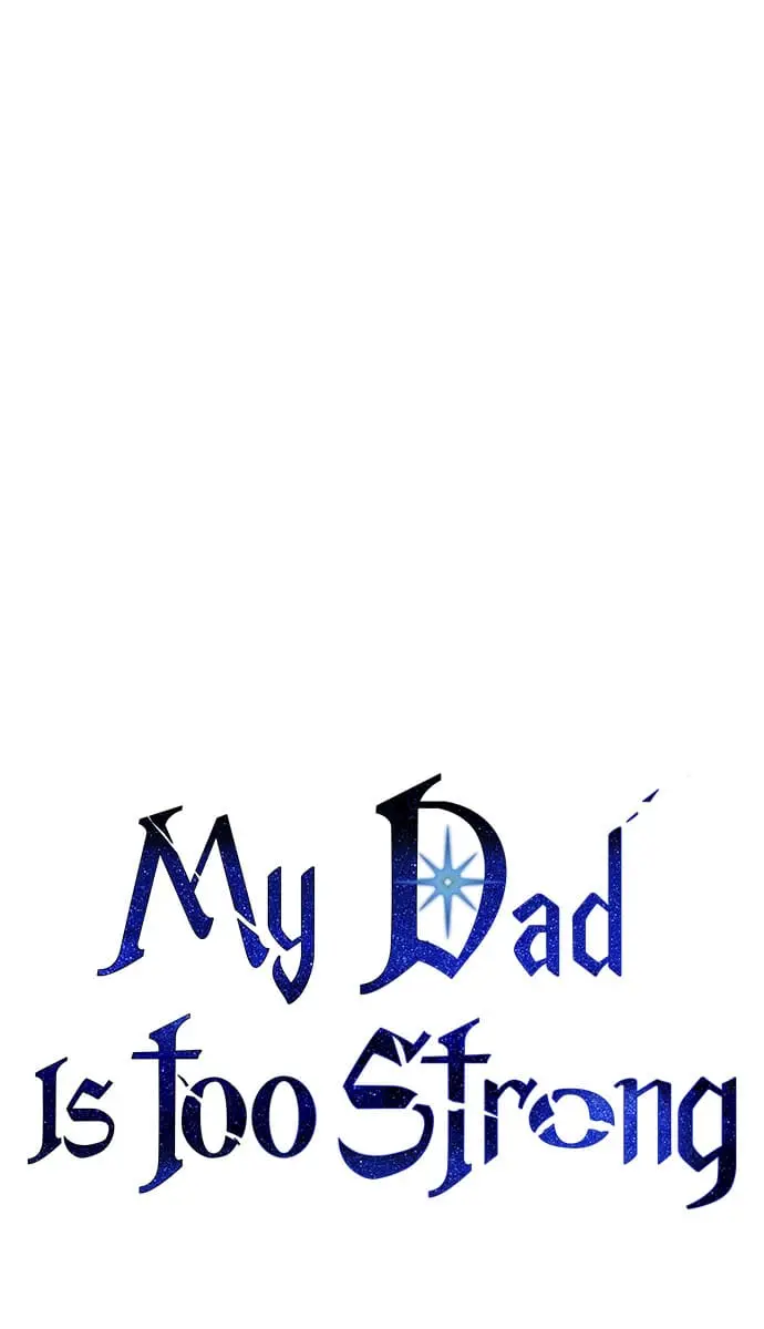 My Dad Is Too Strong Chapter 107 Page 2