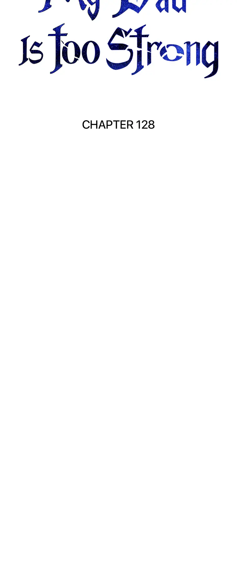 My Dad Is Too Strong Chapter 128 Page 36