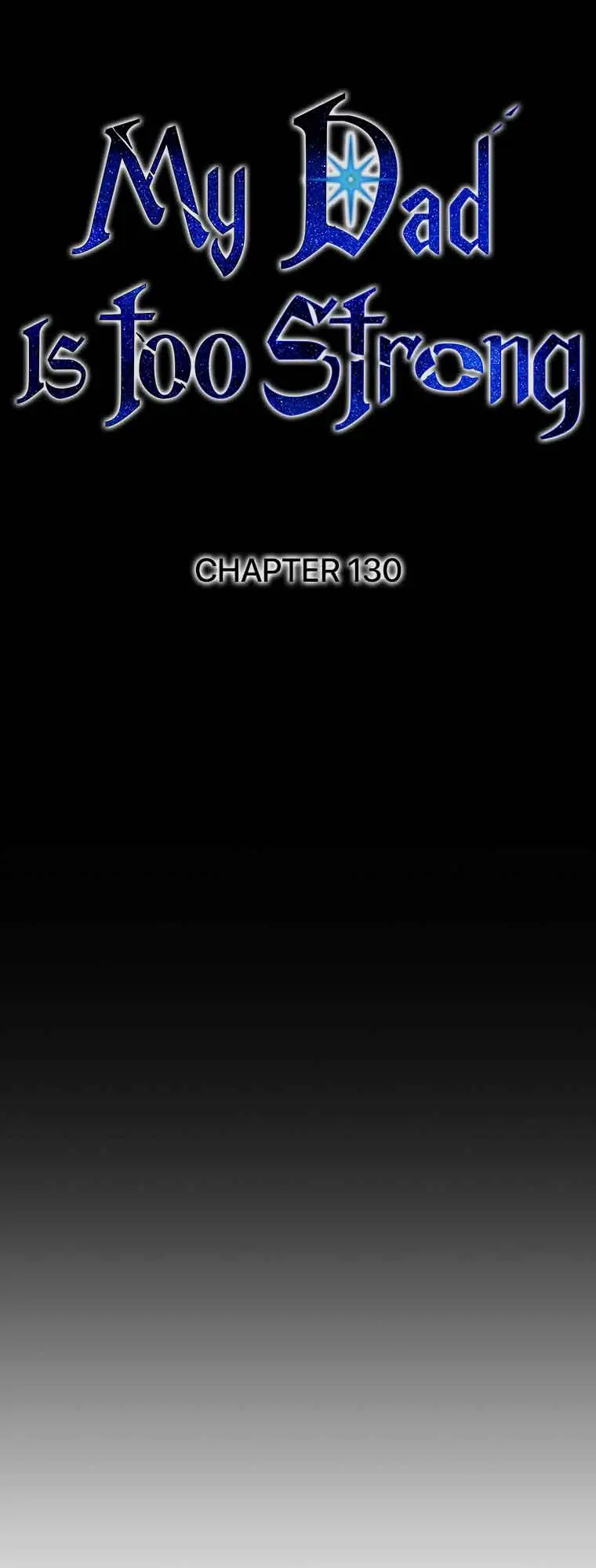 My Dad Is Too Strong Chapter 130 Page 17