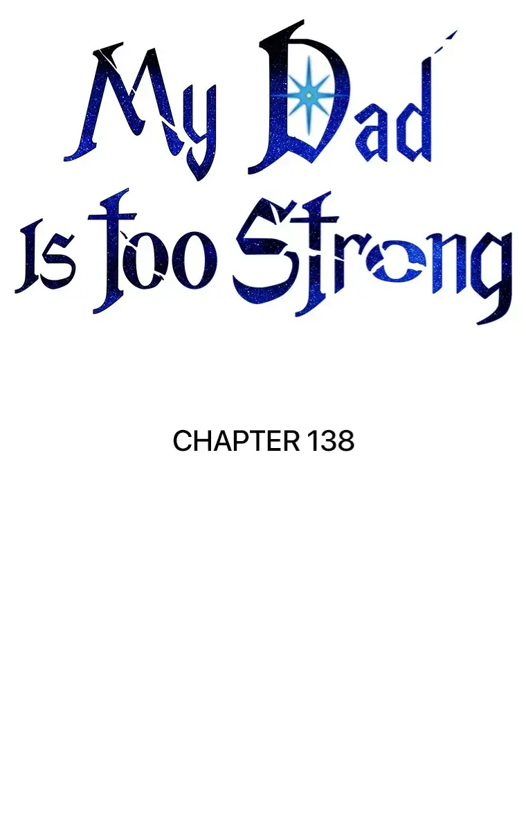 My Dad Is Too Strong Chapter 138 Page 21