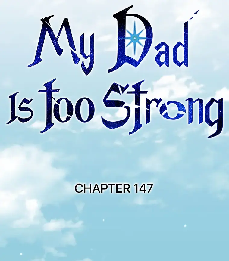 My Dad Is Too Strong Chapter 147 Page 14