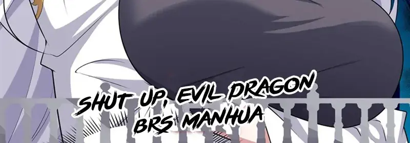Shut Up, Evil Dragon, I Don't Want to Raise a Child With You Anymore Chapter 68 Page 71