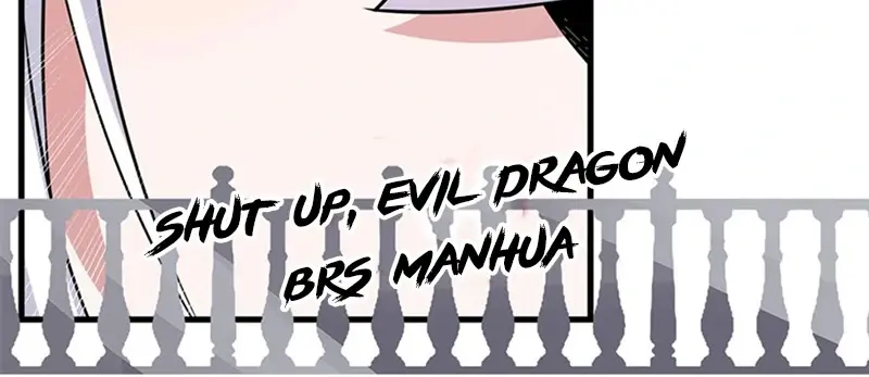 Shut Up, Evil Dragon, I Don't Want to Raise a Child With You Anymore Chapter 74 Page 68